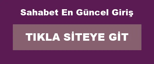 Sahabet En Güncel Giriş infografik